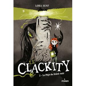 Lora Senf - Le Clackity. Vol. 2. Le pays du Soleil noir - Preis vom 16.06.2026 05:30:18 h Lora Senf - Le Clackity. Vol. 2. Le pays du Soleil noir - Preis vom 16.06.2026 05:30:18 h