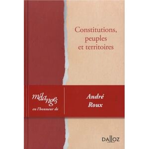 Constitutions, peuples et territoires : mélanges en l'honneur de André Roux - Preis vom 14.06.2026 05:24:48 h Constitutions, peuples et territoires : mélanges en l'honneur de André Roux - Preis vom 14.06.2026 05:24:48 h