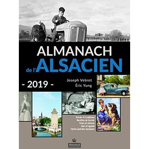 Joseph Vebret - Almanach de l'Alsacien 2019 : terroir et traditions, recettes de terroir, trucs et astuces, jeux et agenda, cartes postales anciennes - Preis vom 16.06.2026 05:30:18 h Joseph Vebret - Almanach de l'Alsacien 2019 : terroir et traditions, recettes de terroir, trucs et astuces, jeux et agenda, cartes postales anciennes - Preis vom 16.06.2026 05:30:18 h