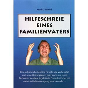 Marc Hilfeschreie eines Familienvaters - Preis vom 16.06.2026 05:30:18 h Marc Hilfeschreie eines Familienvaters - Preis vom 16.06.2026 05:30:18 h