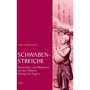 Frank Ackermann - Schwabenstreiche: Humoresken und Miniaturen aus dem Umkreis Herzog Carl Eugens - Preis vom 16.06.2026 05:30:18 h Frank Ackermann - Schwabenstreiche: Humoresken und Miniaturen aus dem Umkreis Herzog Carl Eugens - Preis vom 16.06.2026 05:30:18 h