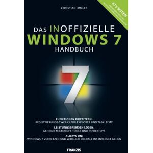 Christian Immler - Das inoffizielle Windows 7-Buch: Funktionen erweitern: Registrierungs-Tweaks für Explorer und Taskleiste / Leistungsbremsen lösen: Geheime ... und wirklich überall ins Internet gehen - Preis vom 14.06.2026 05:24:48 h Christian Immler - Das inoffizielle Windows 7-Buch: Funktionen erweitern: Registrierungs-Tweaks für Explorer und Taskleiste / Leistungsbremsen lösen: Geheime ... und wirklich überall ins Internet gehen - Preis vom 14.06.2026 05:24:48 h