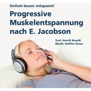 Brandt Progressive Muskelentspannung nach E. Jacobson: Einfach besser entspannt! - Preis vom 14.06.2026 05:24:48 h Brandt Progressive Muskelentspannung nach E. Jacobson: Einfach besser entspannt! - Preis vom 14.06.2026 05:24:48 h