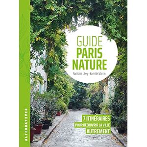 Nathalie Lévy - Guide Paris nature : 7 itinéraires pour découvrir la ville autrement - Preis vom 16.06.2026 05:30:18 h Nathalie Lévy - Guide Paris nature : 7 itinéraires pour découvrir la ville autrement - Preis vom 16.06.2026 05:30:18 h