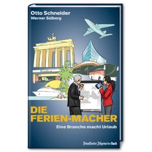 Otto Schneider - Die Ferien-Macher: Eine Branche macht Urlaub - Preis vom 14.06.2026 05:24:48 h Otto Schneider - Die Ferien-Macher: Eine Branche macht Urlaub - Preis vom 14.06.2026 05:24:48 h