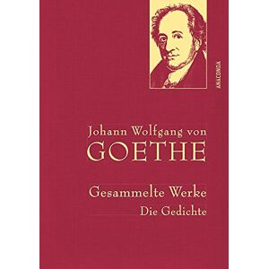 Goethe, Johann Wolfgang von - Johann Wolfgang von Goethe - Gesammelte Werke. Die Gedichte - Preis vom 16.06.2026 05:30:18 h Goethe, Johann Wolfgang von - Johann Wolfgang von Goethe - Gesammelte Werke. Die Gedichte - Preis vom 16.06.2026 05:30:18 h