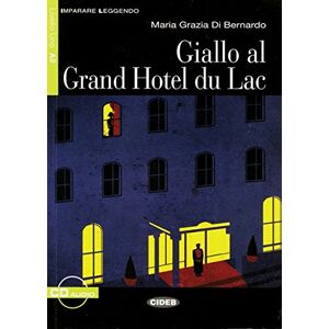 Maria-Grazia Di Bernardo - Giallo al Grand Hotel du Lac: Buch mit Audio-CD. Niveau A2. Mit Annotationen (Imparare leggendo) - Preis vom 15.06.2026 05:30:30 h Maria-Grazia Di Bernardo - Giallo al Grand Hotel du Lac: Buch mit Audio-CD. Niveau A2. Mit Annotationen (Imparare leggendo) - Preis vom 15.06.2026 05:30:30 h