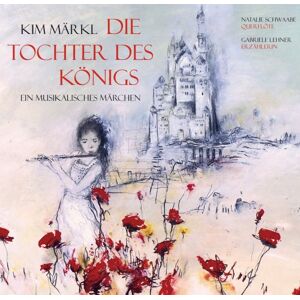 Kim Märkl - Die Tochter des Königs - Preis vom 15.06.2026 05:30:30 h Kim Märkl - Die Tochter des Königs - Preis vom 15.06.2026 05:30:30 h