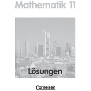 Mathematik Sekundarstufe II Lösungen zum Schülerbuch. Hessen 11. Schuljahr - Preis vom 16.06.2026 05:30:18 h Mathematik Sekundarstufe II Lösungen zum Schülerbuch. Hessen 11. Schuljahr - Preis vom 16.06.2026 05:30:18 h
