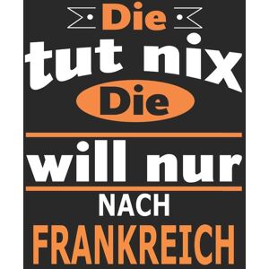 Nadia Strimmer - Die tut nix Die will nur nach Frankreich: Notizbuch, Geburtstag Geschenk Buch, Notizblock, 110 Seiten, auch als Dekoration in Form eines Schild bzw. Poster möglich - Preis vom 13.06.2026 05:28:29 h Nadia Strimmer - Die tut nix Die will nur nach Frankreich: Notizbuch, Geburtstag Geschenk Buch, Notizblock, 110 Seiten, auch als Dekoration in Form eines Schild bzw. Poster möglich - Preis vom 13.06.2026 05:28:29 h