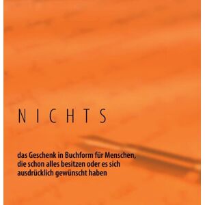 Bergmann NICHTS: das Geschenk in Buchform für Menschen, die schon alles besitzen oder es sich ausdrücklich gewünscht haben - Preis vom 13.06.2026 05:28:29 h Bergmann NICHTS: das Geschenk in Buchform für Menschen, die schon alles besitzen oder es sich ausdrücklich gewünscht haben - Preis vom 13.06.2026 05:28:29 h