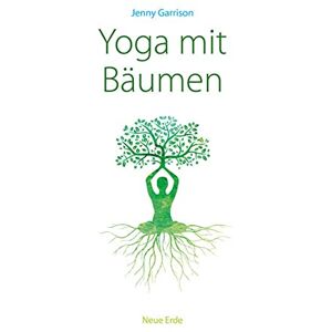 Jenny Garrison - Yoga mit Bäumen: Kraft tanken im Einklang mit den Bäumen - Preis vom 15.06.2026 05:30:30 h Jenny Garrison - Yoga mit Bäumen: Kraft tanken im Einklang mit den Bäumen - Preis vom 15.06.2026 05:30:30 h