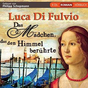 Luca Di Fulvio - Das Mädchen, das den Himmel berührte - Hörbuch 8 CDs - Preis vom 15.06.2026 05:30:30 h Luca Di Fulvio - Das Mädchen, das den Himmel berührte - Hörbuch 8 CDs - Preis vom 15.06.2026 05:30:30 h