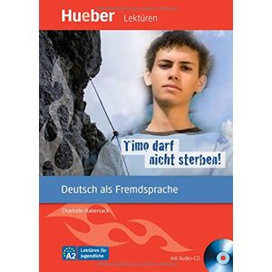 Charlotte Habersack - Timo darf nicht sterben!: Deutsch als Fremdsprache / Leseheft mit Audio-CD - Preis vom 15.06.2026 05:30:30 h Charlotte Habersack - Timo darf nicht sterben!: Deutsch als Fremdsprache / Leseheft mit Audio-CD - Preis vom 15.06.2026 05:30:30 h