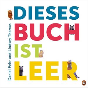 Daniel Fehr - Dieses Buch ist LEER: Bilderbuch mit Ausklappseiten für Kinder ab 4 Jahren - Preis vom 14.06.2026 05:24:48 h Daniel Fehr - Dieses Buch ist LEER: Bilderbuch mit Ausklappseiten für Kinder ab 4 Jahren - Preis vom 14.06.2026 05:24:48 h