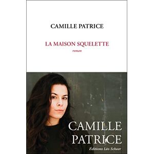 Camille Patrice - La maison squelette - Preis vom 13.06.2026 05:28:29 h Camille Patrice - La maison squelette - Preis vom 13.06.2026 05:28:29 h