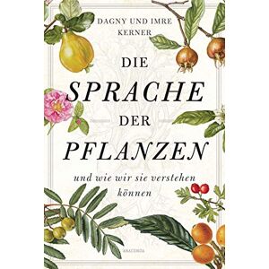 Dagny Kerner - Die Sprache der Pflanzen: ... und wie wir sie verstehen können - Preis vom 11.06.2026 05:43:19 h Dagny Kerner - Die Sprache der Pflanzen: ... und wie wir sie verstehen können - Preis vom 11.06.2026 05:43:19 h
