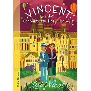 Lisa Nicol - Vincent und das Großartigste Hotel der Welt: Fantastisches Buch über Freundschaft und Träume für Kinder ab 10 (Reihe Hanser) - Preis vom 14.06.2026 05:24:48 h Lisa Nicol - Vincent und das Großartigste Hotel der Welt: Fantastisches Buch über Freundschaft und Träume für Kinder ab 10 (Reihe Hanser) - Preis vom 14.06.2026 05:24:48 h