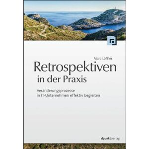 Marc Retrospektiven in der Praxis: Veränderungsprozesse in IT-Unternehmen effektiv begleiten - Preis vom 16.06.2026 05:30:18 h Marc Retrospektiven in der Praxis: Veränderungsprozesse in IT-Unternehmen effektiv begleiten - Preis vom 16.06.2026 05:30:18 h