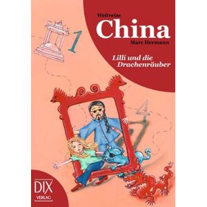 Marc Weltreise China: Lilli und die Drachenräuber - Preis vom 16.06.2026 05:30:18 h Marc Weltreise China: Lilli und die Drachenräuber - Preis vom 16.06.2026 05:30:18 h
