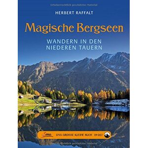 Herbert Raffalt - Das große kleine Buch: Magische Bergseen: Wandern in den Niederen Tauern - Preis vom 14.06.2026 05:24:48 h Herbert Raffalt - Das große kleine Buch: Magische Bergseen: Wandern in den Niederen Tauern - Preis vom 14.06.2026 05:24:48 h