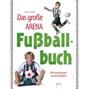 Frank Littek - Das große Arena Fußball-Buch - Preis vom 14.06.2026 05:24:48 h Frank Littek - Das große Arena Fußball-Buch - Preis vom 14.06.2026 05:24:48 h