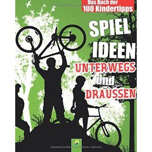 Spielideen unterwegs und draussen: Das Buch der 100 Kindertipps - Preis vom 16.06.2026 05:30:18 h Spielideen unterwegs und draussen: Das Buch der 100 Kindertipps - Preis vom 16.06.2026 05:30:18 h