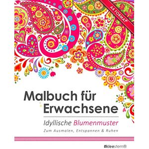 Kleestern Malbücher - Malbuch für Erwachsene: Idyllische Blumenmuster (Kleestern®, A4 Format, 40+ Motive) (A4 Malbuch für Erwachsene, Band 7) - Preis vom 15.06.2026 05:30:30 h Kleestern Malbücher - Malbuch für Erwachsene: Idyllische Blumenmuster (Kleestern®, A4 Format, 40+ Motive) (A4 Malbuch für Erwachsene, Band 7) - Preis vom 15.06.2026 05:30:30 h