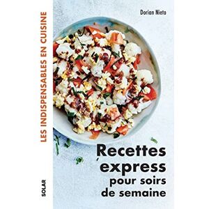 Dorian Nieto - Recettes express pour soirs de semaine - Preis vom 16.06.2026 05:30:18 h Dorian Nieto - Recettes express pour soirs de semaine - Preis vom 16.06.2026 05:30:18 h