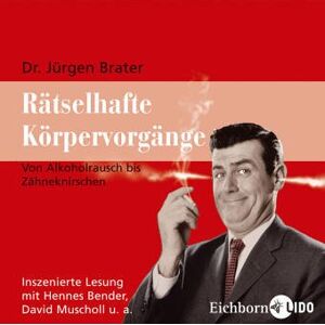 Jürgen Brater - Rätselhafte Körpervorgänge. CD . Von Alkoholrausch bis Zähneknirschen - Preis vom 15.06.2026 05:30:30 h Jürgen Brater - Rätselhafte Körpervorgänge. CD . Von Alkoholrausch bis Zähneknirschen - Preis vom 15.06.2026 05:30:30 h