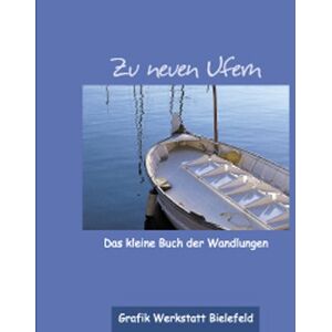 Jochen Mariss - Zu neuen Ufern: Das kleine Buch der Wandlungen - Preis vom 14.06.2026 05:24:48 h Jochen Mariss - Zu neuen Ufern: Das kleine Buch der Wandlungen - Preis vom 14.06.2026 05:24:48 h