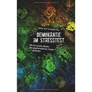 Marc Demokratie im Stresstest: Wie die sozialen Medien den gesellschaftlichen Frieden gefährden - Preis vom 16.06.2026 05:30:18 h Marc Demokratie im Stresstest: Wie die sozialen Medien den gesellschaftlichen Frieden gefährden - Preis vom 16.06.2026 05:30:18 h