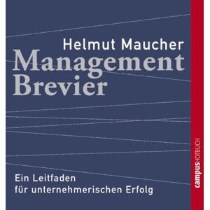 Helmut Maucher - Management-Brevier: Ein Leitfaden für unternehmerischen Erfolg - Preis vom 15.06.2026 05:30:30 h Helmut Maucher - Management-Brevier: Ein Leitfaden für unternehmerischen Erfolg - Preis vom 15.06.2026 05:30:30 h