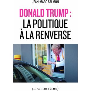 Marc Donald Trump : la politique à la renverse - Preis vom 16.06.2026 05:30:18 h Marc Donald Trump : la politique à la renverse - Preis vom 16.06.2026 05:30:18 h