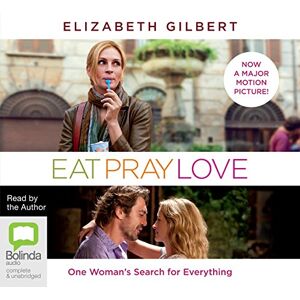 Elizabeth Gilbert - Eat, Pray, Love: One Woman's Search for Everything Across Italy, India and Indonesia - Preis vom 15.06.2026 05:30:30 h Elizabeth Gilbert - Eat, Pray, Love: One Woman's Search for Everything Across Italy, India and Indonesia - Preis vom 15.06.2026 05:30:30 h