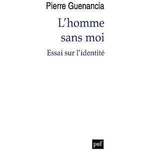 Pierre Guenancia - L'homme sans moi : essai sur l'identité - Preis vom 15.06.2026 05:30:30 h Pierre Guenancia - L'homme sans moi : essai sur l'identité - Preis vom 15.06.2026 05:30:30 h