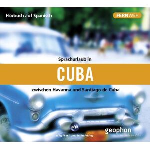 Sprachurlaub in Kuba - Hörbuch auf Spanisch. CD: Zwischen Havanna und Santiago de Cuba. Sprachurlaub für die Ohren - Preis vom 15.06.2026 05:30:30 h Sprachurlaub in Kuba - Hörbuch auf Spanisch. CD: Zwischen Havanna und Santiago de Cuba. Sprachurlaub für die Ohren - Preis vom 15.06.2026 05:30:30 h