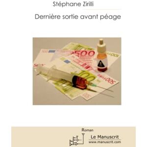 Stéphane Zirilli - Dernière sortie avant péage - Preis vom 14.06.2026 05:24:48 h Stéphane Zirilli - Dernière sortie avant péage - Preis vom 14.06.2026 05:24:48 h