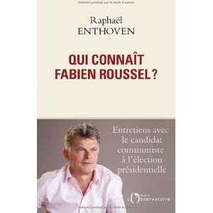 Raphaël Enthoven - Qui connaît Fabien Roussel ? : entretiens avec le candidat communiste à l'élection présidentielle - Preis vom 13.06.2026 05:28:29 h Raphaël Enthoven - Qui connaît Fabien Roussel ? : entretiens avec le candidat communiste à l'élection présidentielle - Preis vom 13.06.2026 05:28:29 h