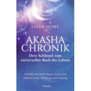 Linda Howe - Akasha-Chronik - Dein Schlüssel zum universellen Buch des Lebens - Preis vom 15.06.2026 05:30:30 h Linda Howe - Akasha-Chronik - Dein Schlüssel zum universellen Buch des Lebens - Preis vom 15.06.2026 05:30:30 h