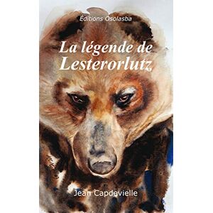 Jean Capdevielle - La légende de Lesterorlutz - Preis vom 14.06.2026 05:24:48 h Jean Capdevielle - La légende de Lesterorlutz - Preis vom 14.06.2026 05:24:48 h