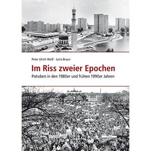 Braun Im Riss zweier Epochen: Potsdam in den 1980er und frühen 1990er Jahren - Preis vom 14.06.2026 05:24:48 h Braun Im Riss zweier Epochen: Potsdam in den 1980er und frühen 1990er Jahren - Preis vom 14.06.2026 05:24:48 h