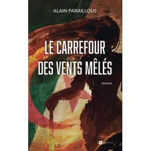 Alain Paraillous - Le carrefour des vents mêlés - Preis vom 14.06.2026 05:24:48 h Alain Paraillous - Le carrefour des vents mêlés - Preis vom 14.06.2026 05:24:48 h