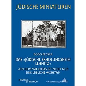 Becker Das Jüdische Erholungsheim Lehnitz: Ein Heim wie dieses ist nicht nur eine leibliche Wohltat (Jüdische Miniaturen) - Preis vom 11.06.2026 05:43:19 h Becker Das Jüdische Erholungsheim Lehnitz: Ein Heim wie dieses ist nicht nur eine leibliche Wohltat (Jüdische Miniaturen) - Preis vom 11.06.2026 05:43:19 h