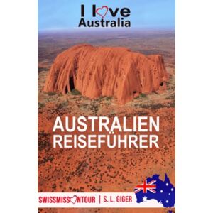 Giger, S. L. - Australien Reiseführer: Reiseführer Australien, Tauchen, Great Barrier Reef, Uluru, Sydney, Byron Bay, Australien Geschenke, Reisetagebuch. Mit Karten zum Download. (Swissmissontour Reiseführer) - Preis vom 14.06.2026 05:24:48 h Giger, S. L. - Australien Reiseführer: Reiseführer Australien, Tauchen, Great Barrier Reef, Uluru, Sydney, Byron Bay, Australien Geschenke, Reisetagebuch. Mit Karten zum Download. (Swissmissontour Reiseführer) - Preis vom 14.06.2026 05:24:48 h
