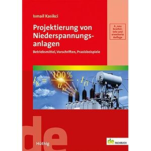 Ismail Kasikci - Projektierung von Niederspannungsanlagen: Betriebsmittel, Vorschriften, Praxisbeispiele (de-Fachwissen) - Preis vom 16.06.2026 05:30:18 h Ismail Kasikci - Projektierung von Niederspannungsanlagen: Betriebsmittel, Vorschriften, Praxisbeispiele (de-Fachwissen) - Preis vom 16.06.2026 05:30:18 h