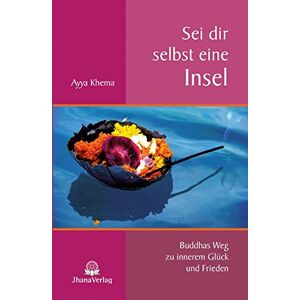 Ayya Khema - Sei dir selbst eine Insel: Buddhas Weg zu innerem Glück und Frieden - Preis vom 16.06.2026 05:30:18 h Ayya Khema - Sei dir selbst eine Insel: Buddhas Weg zu innerem Glück und Frieden - Preis vom 16.06.2026 05:30:18 h