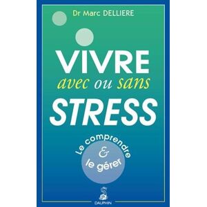 Marc Vivre avec ou sans stress : le comprendre & le gérer - Preis vom 16.06.2026 05:30:18 h Marc Vivre avec ou sans stress : le comprendre & le gérer - Preis vom 16.06.2026 05:30:18 h