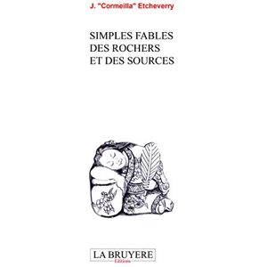 Etcheverry, J Cormeilla - SIMPLES FABLES DES ROCHERS ET DES SOURCES - Preis vom 16.06.2026 05:30:18 h Etcheverry, J Cormeilla - SIMPLES FABLES DES ROCHERS ET DES SOURCES - Preis vom 16.06.2026 05:30:18 h