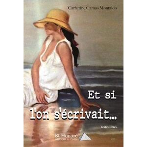Catherine Camus Montaldo - Et si l'on s'écrivait... : textes libres - Preis vom 15.06.2026 05:30:30 h Catherine Camus Montaldo - Et si l'on s'écrivait... : textes libres - Preis vom 15.06.2026 05:30:30 h